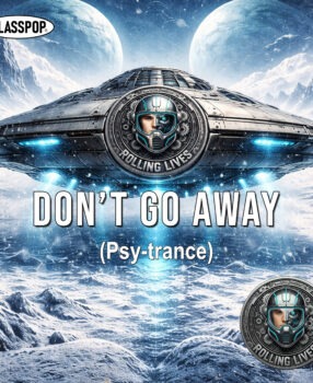 Don’t go away (Psy-trance)